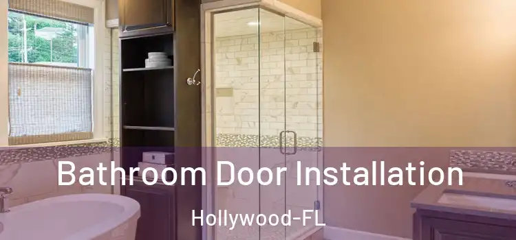 Bathroom Door Installation Hollywood-FL