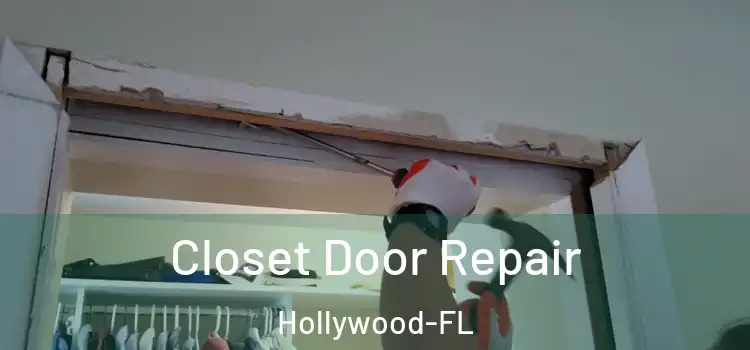  Closet Door Repair Hollywood-FL