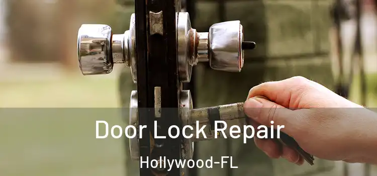 Door Lock Repair Hollywood-FL
