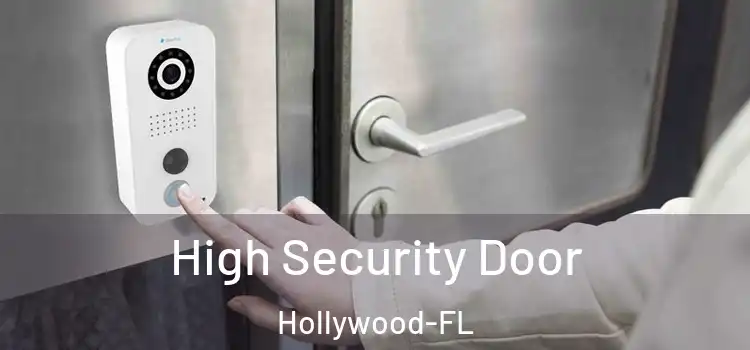  High Security Door Hollywood-FL
